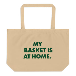 My Basket Is At Home - Large Canvas Tote